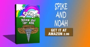 SPIKE AND NOAH